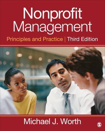Nonprofit Management: Principles and Practice by Michael J. Worth