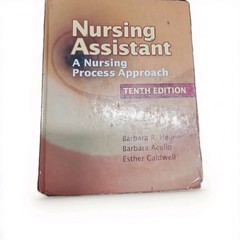 NURSING ASSISTANT: A NURSING PROCESS APPROACH By Barbara Hegner & Acello.. D2