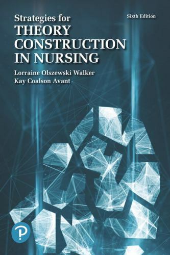 Strategies for Theory Construction in Nursing (6th Edition) – VERY GOOD