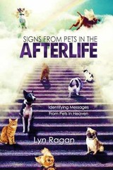 Signs From Pets In The Afterlife: – Paperback, by Ragan Lyn – Very Good j