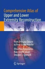 Comprehensive Atlas of Upper and Lower Extremity Reconstruction: From Primary Cl