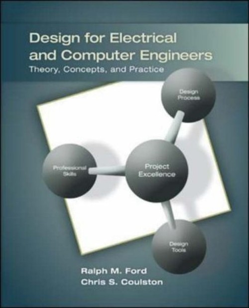 Design for Electrical and Computer Engineers Ralph M., Coulston,