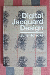 Digital Jacquard Design by Julie Holyoke Hardcover~ Very Good~ Textile Design