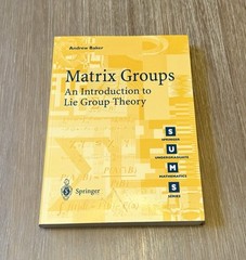 Matrix Groups: An Introduction to Lie Group Theory 2003 SC/Springer