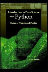 Introduction to Data Science with Python: Basics of Numpy and Pandas by Smart…