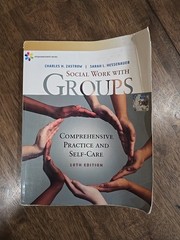 Empowerment Series: Social Work with Groups: Comprehensive Practice and Self-Ca,