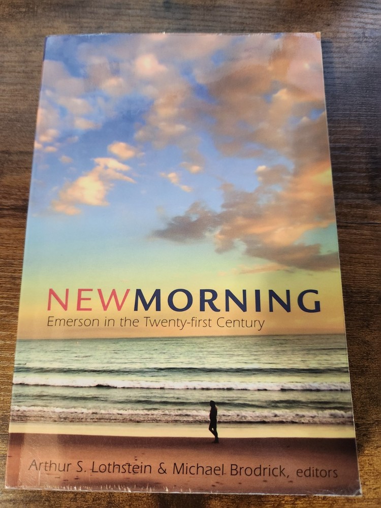 New Morning : Emerson in the Twenty-first Century, Paperback by Lothstein, Ar…