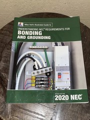 Mike Holt’s Illustrated Guide to Understanding NEC Req for Bonding and Grounding