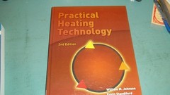 Practical Heating Technology by William Johnson, Kevin Standiford • 2nd Edition