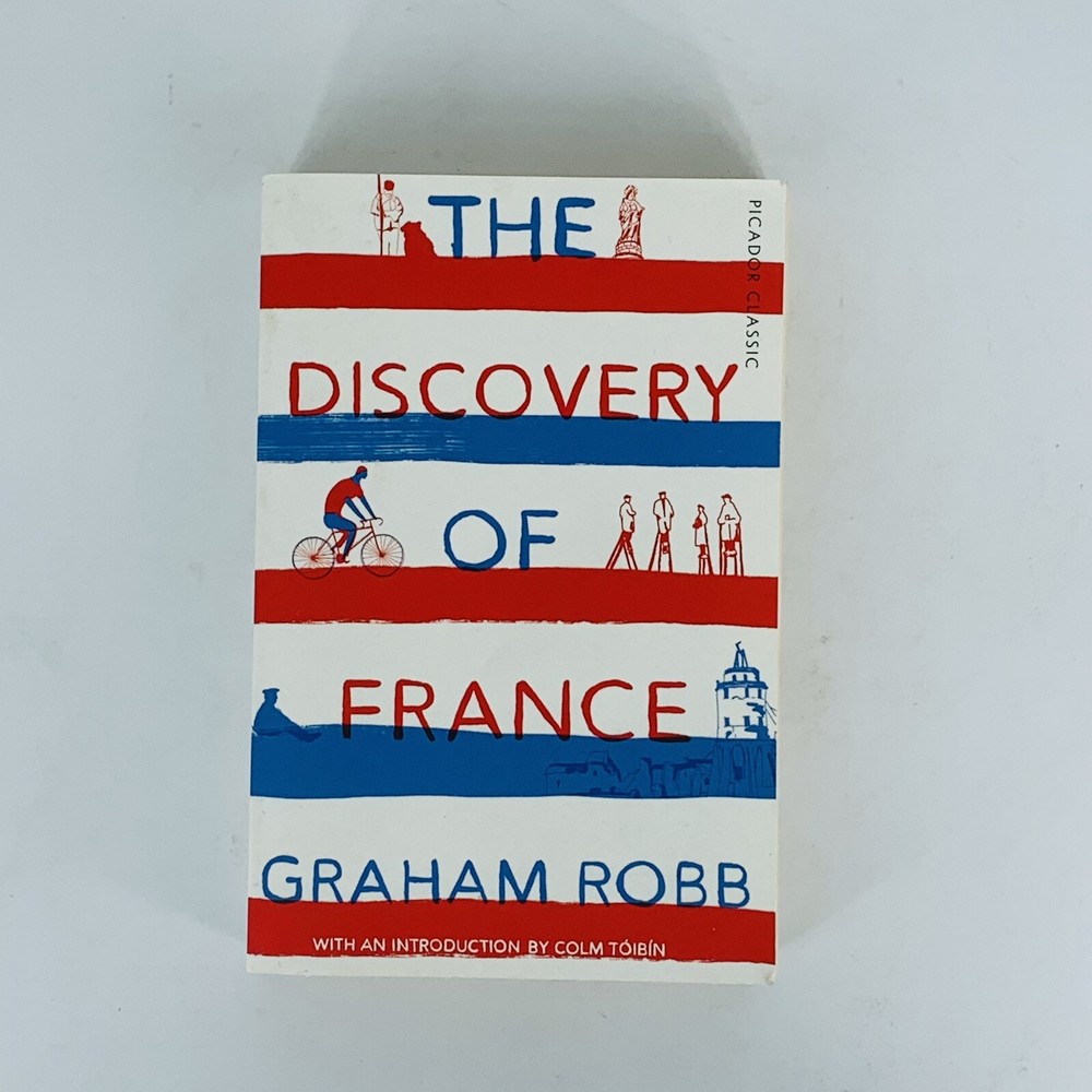 The Discovery of France: Picador Classic By Graham Robb (SPB，2016）