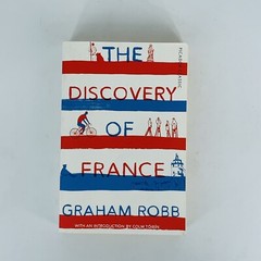 The Discovery of France: Picador Classic By Graham Robb (SPB，2016）