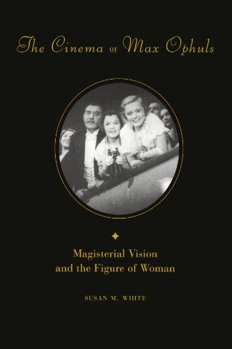 THE CINEMA OF MAX OPHULS By Susan White