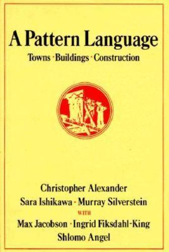 Pattern Language : Towns, Buildings, Construction by Christopher Alexander