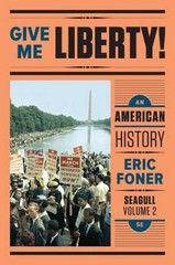 Give Me Liberty: An American History (Seagull Fifth Editio – VERY GOOD
