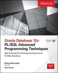 Oracle Database 12c PL/SQL Advanced Programming Techniques by Michael McLaughlin
