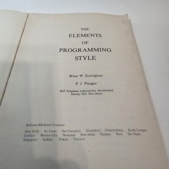 The Elements of Programming Style Kernighan & Plauger 1974 First Edition
