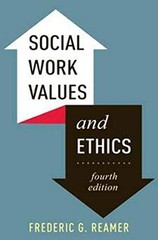 Social Work Values and Ethics (Foundations of Social Work Knowl – VERY GOOD