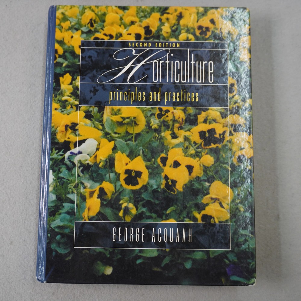 Horticulture: Principles and Practices (2nd Edition) by George Acquaah Paperback