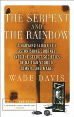 The Serpent and the Rainbow: A Harvard Scientist’s Astonishing Journey in – GOOD