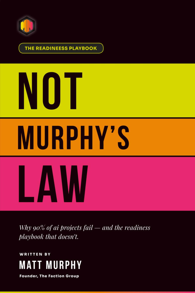 Not Murphy’s Law: The AI Readiness Playbook