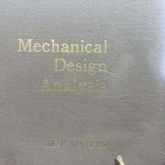 Mechanical Design Analysis M.F.Spotts Hardcover 1964 Prentice Hall