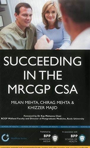 Succeeding in the MRCGP CSA (Medipass) By Chirag Mehta, Milan Me