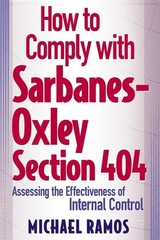 How to Comply with Sarbanes–Oxley Section 404: … by Ramos, Michael J. Hardback