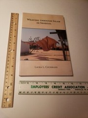 WEAVING THROUGH ISLAM IN SENEGAL CAROLINA ACADEMIC PRESS By Laura L. Cochrane PB