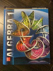 McGraw Hill Glencoe Algebra I Student Textbook, Carter, Cuevas 2014 Common Core