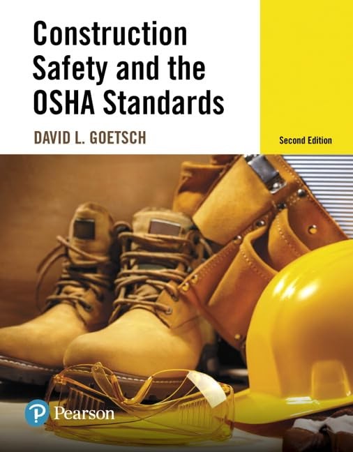 Construction Safety and the OSHA Standards by David Goetsch
