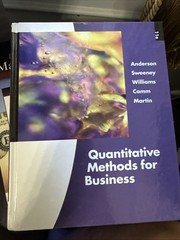 Quantitative Methods for Business by David R. Anderson, Dennis J. Sweeney