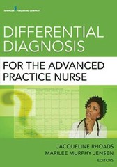 Differential Diagnosis for the Advanced Practice Nurse by Jacqueline Rhoads