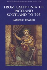 From Caledonia To Pictland Scotland To 795