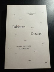Pakistan Desires Queer Futures Elsewhere Omar Kasmani 2023 Duke Transgender