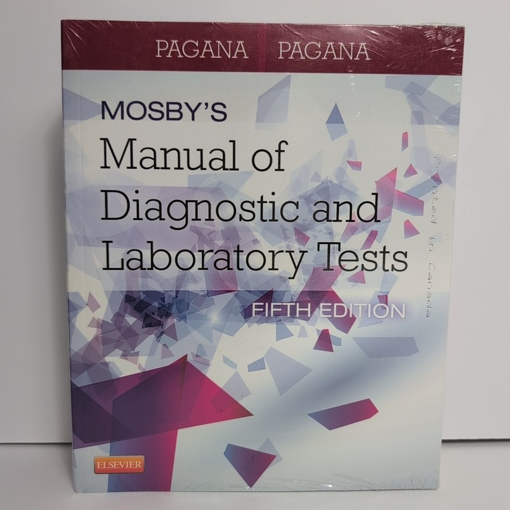 NEW Mosby’s Manual of Diagnostic and Laboratory Tests by Timothy J. Pagana and..
