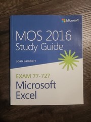 MOS 2016 Study Guide: Microsoft Excel by Joan Lambert Exam 77-727