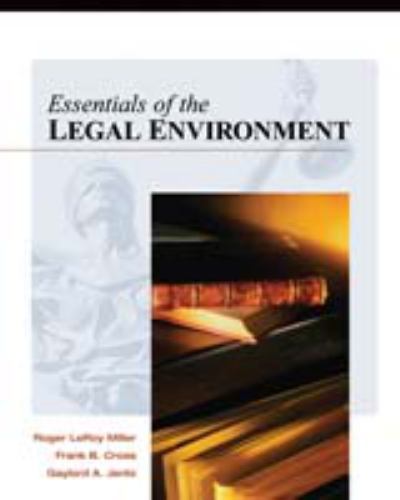 Essentials of the Legal Environment, Miller, Roger LeRoy,Cross, Frank B.,Jentz,