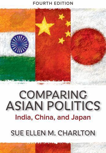 Comparing Asian Politics: India, China, and Jap- paperback, 0813348838, Charlton