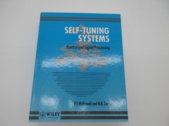 Self-Tuning Systems: Control and Signal Processing; Wellstead,P.E. & M B Zarrop