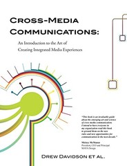 Cross-Media Communications: an Introduction to the Art of Creating Integrated M
