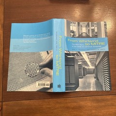 From Whirlwind to MITRE: The R&D Story of The SAGE Air Defense Computer (His…