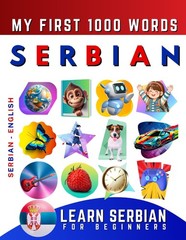 Effie Delarosa Learn Serbian for Beginners, My First 1000 Words (Paperback)