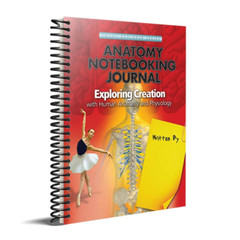 Exploring Creation with Human Anatomy and Physiology: Notebooking Journal