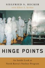 Hinge Points: An Inside Look at North Korea’s Nuclear Program by Hecker: Used