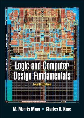 Logic and Computer Design Fundamentals (4th Edition), Mano, M. Morris R.,Kime, C