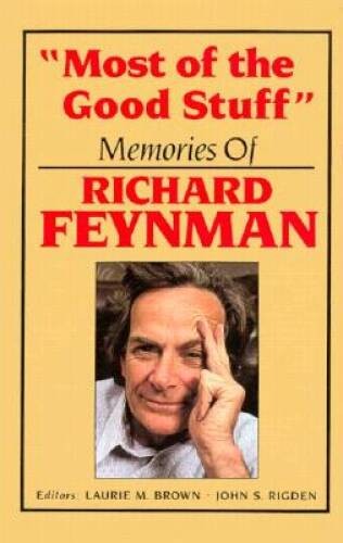Most of the Good Stuff: Memories of Richard Feynman – Hardcover – VERY GOOD