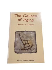 Causes of Aging by Andrew P. Wickens (1998, Trade Paperback) Hardwood Academic