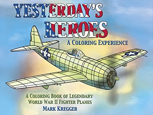 YESTERDAY’S HEROES A COLORING EXPERIENCE By Mark Kregger – Robert Handago *VG+*