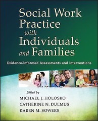 Social Work Practice with Individuals and Families: Evidence-Informed Assessmen