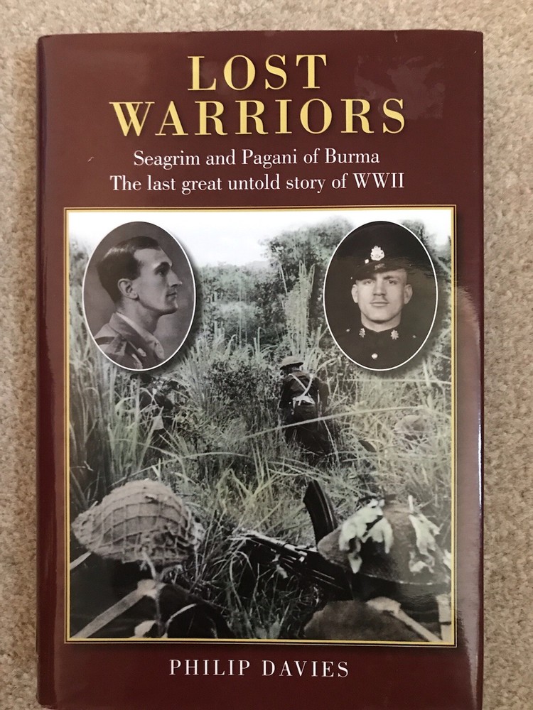 Lost Warriors: Seagrim and Pagani of Burma.